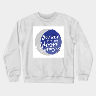 "You rise with the moon" Avatar the Last Airbender Quote Crewneck Sweatshirt